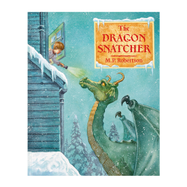 The Dragon Snatcher by M P Robertson