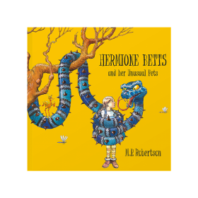Hermione Betts and Her Unusual Pets by M P Robertson